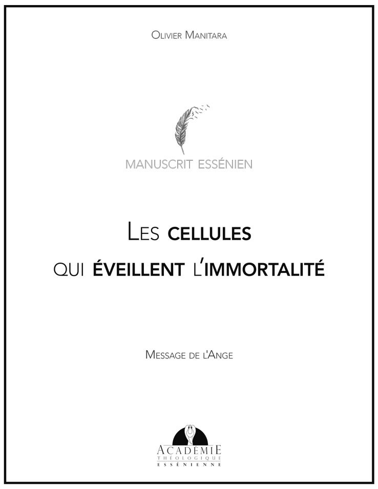 Les cellules qui éveillent l’immortalité - Message de l'Ange du Père