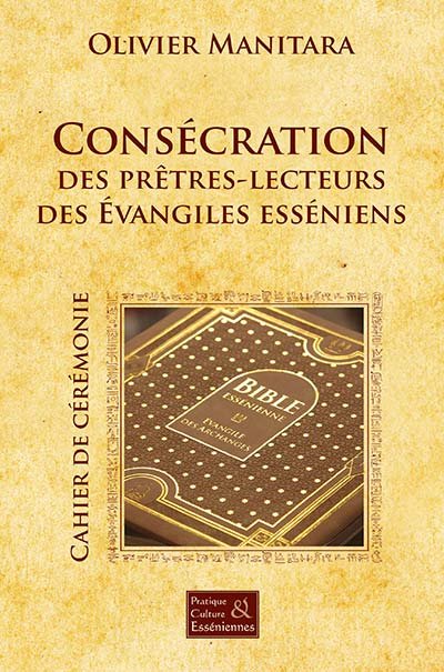 Consécration des prêtres-lecteurs des Évangiles esséniens - Cérémonie