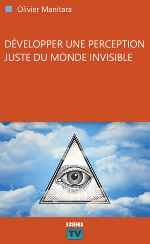Développer une perception juste du monde invisible - 2009-07-21