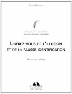Libérez-vous de l’illusion et de la fausse identification - 2020-02-21