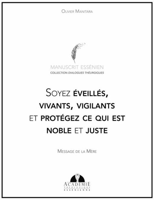 Soyez éveillés, vivants, vigilants et protégez ce qui est noble et juste - 2020-02-12