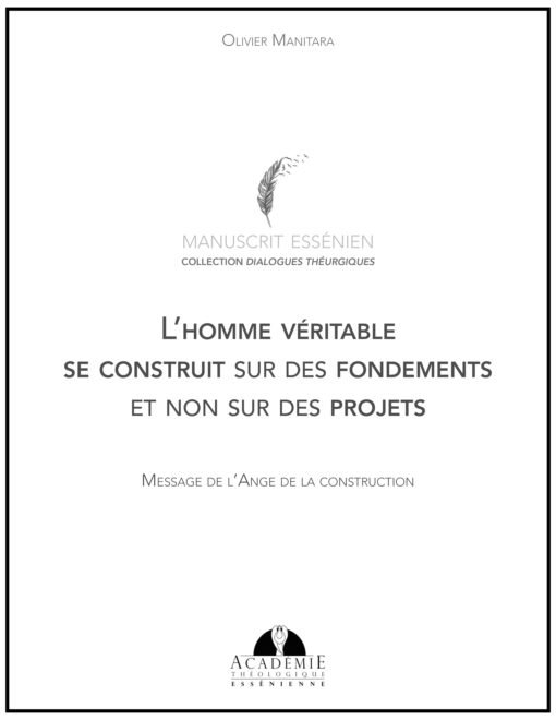 L’homme véritable se construit sur des fondements et non sur des projets-2020-08-07