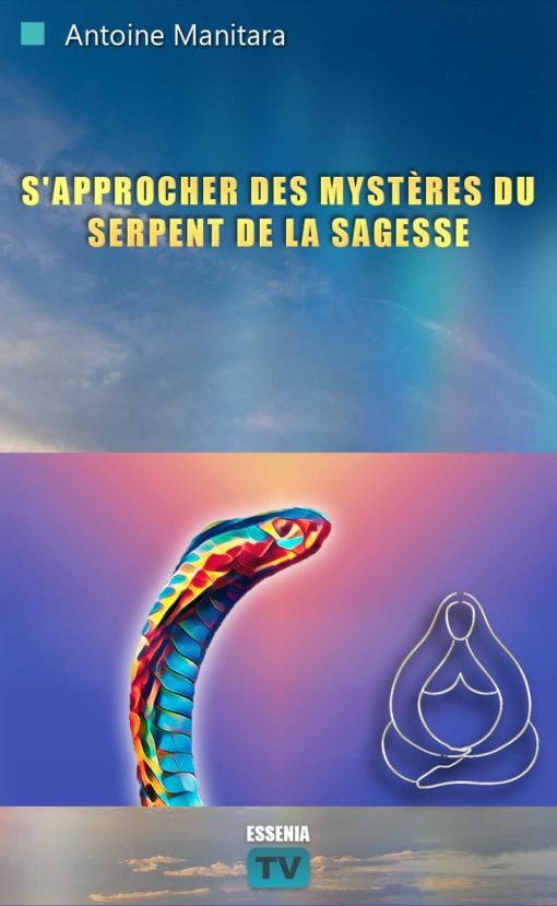 S'approcher des Mystères du Serpent de la Sagesse - 2021-02-26