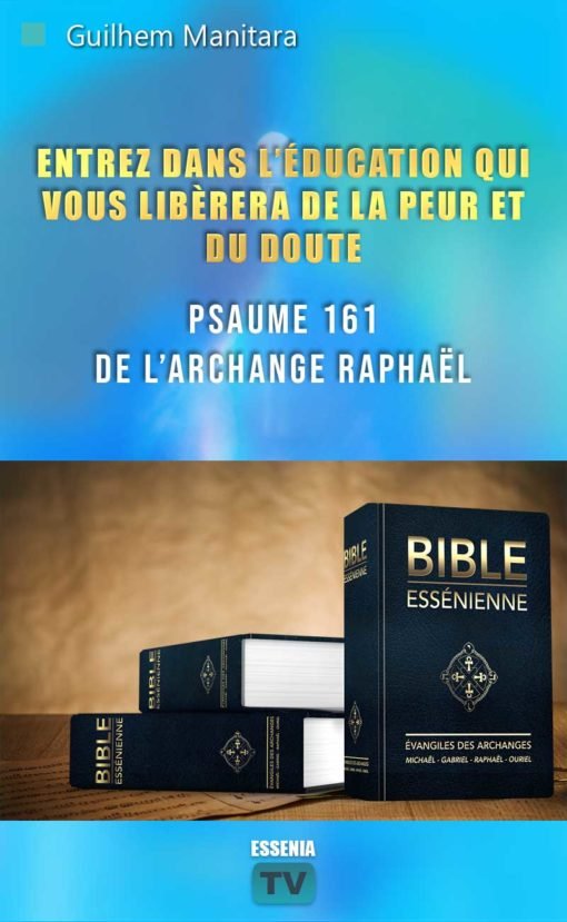 Entrez dans l’éducation qui vous libèrera de la peur et du doute PS161 Raphaël -  2021-05-02