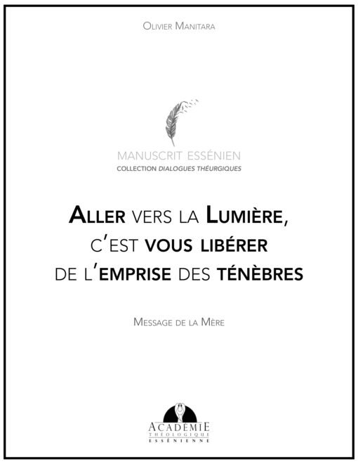 Aller vers la Lumière, c’est vous libérer de l’emprise des ténèbres - 2020-03-09