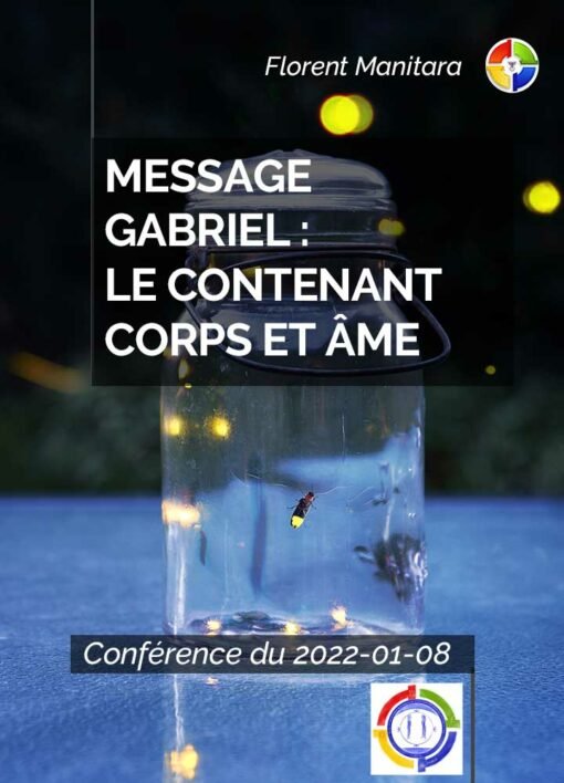 Message-Gabriel : Le Contenant Corps et Âme - 2022-01-08