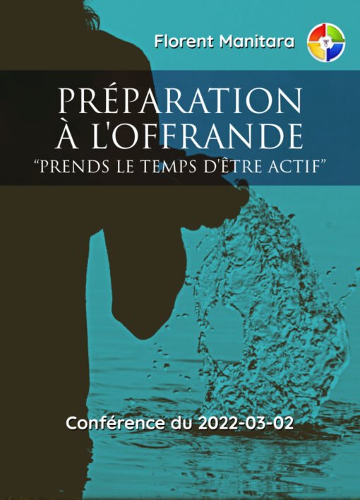 Préparation à l'Offrande "Prends le temps d'être actif" - 2022-03-06