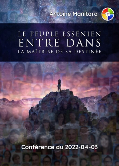 Le peuple essénien entre dans la maîtrise de sa destinée - 2022-04-03