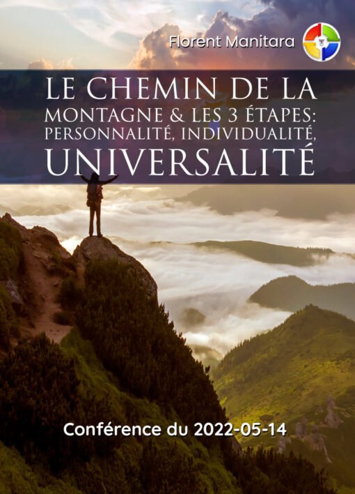 Le Chemin de la Montagne & les 3 Étapes *Personnalité *Individualité *Universalité - 2022-05-14