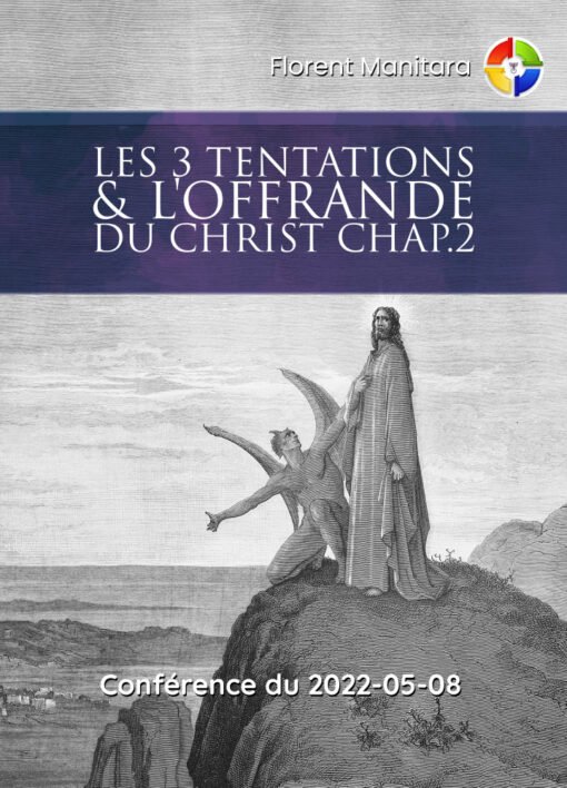 Les 3 Tentations & l'Offrande du Christ Chap.2 - 2022-05-08