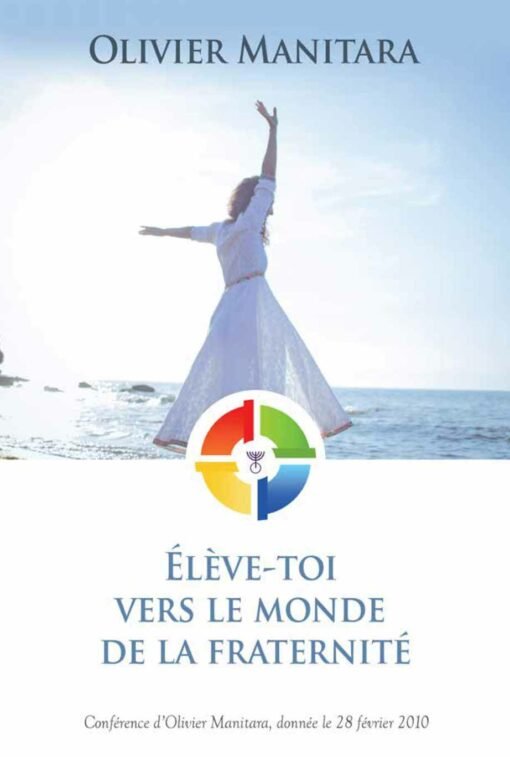 Élève-toi vers le monde de la fraternité