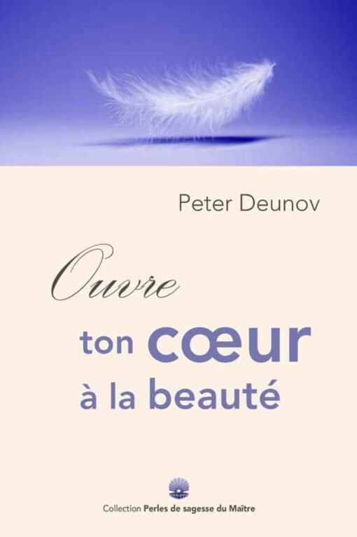 Ouvre ton coeur à la beauté