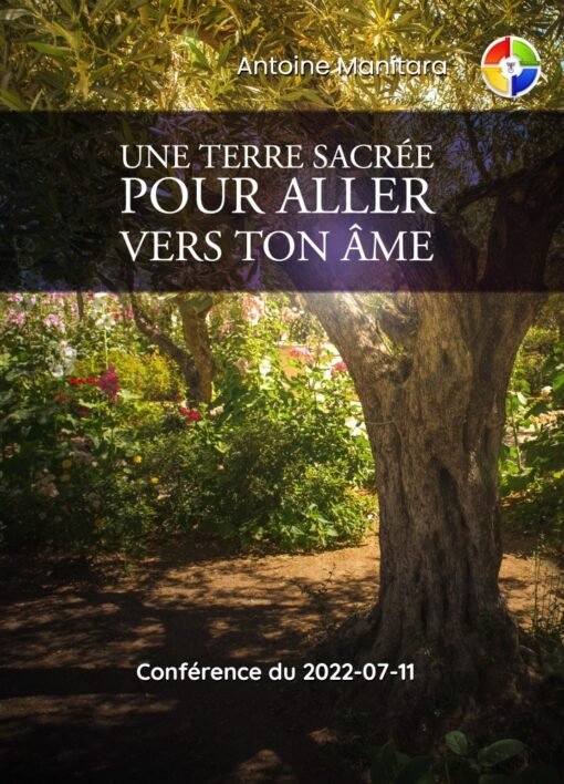 Une terre sacrée pour aller vers ton âme 2022-07-11