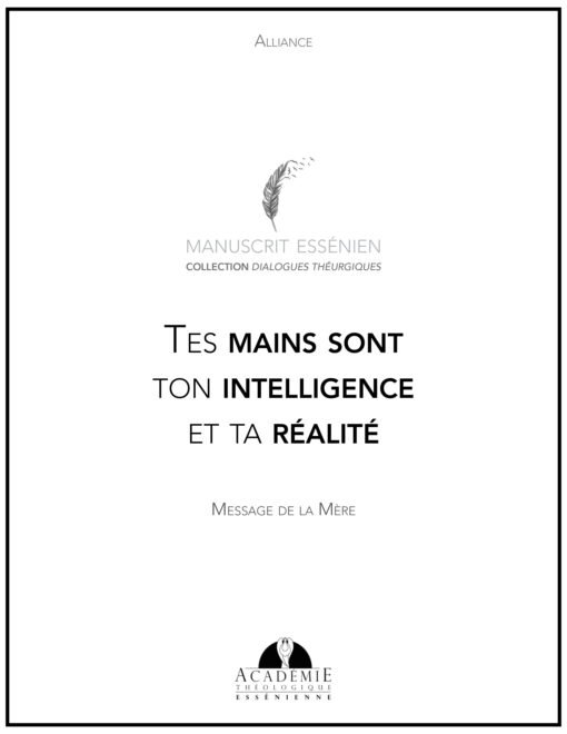 Tes mains sont ton intelligence et ta réalité - 2022-07-31