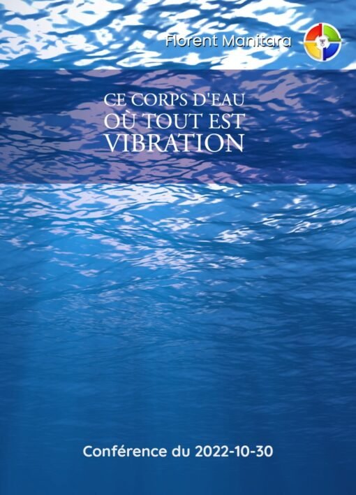 Florent Manitara  - Ce Corps d'Eau où Tout est Vibration - 2022-10-30