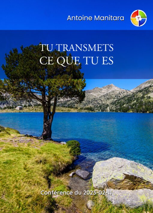 Tu transmets ce que tu es - 2023-02-11