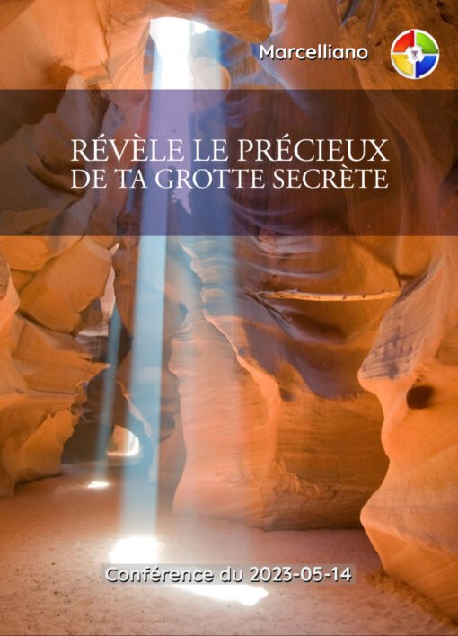 Révèle le précieux de ta grotte secrète - 2023-05-14