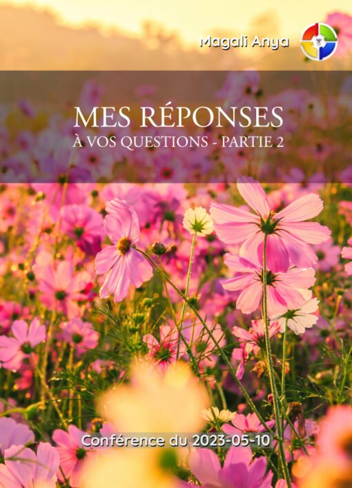 Mes réponses à vos questions - Partie 2 - 2023-05-10