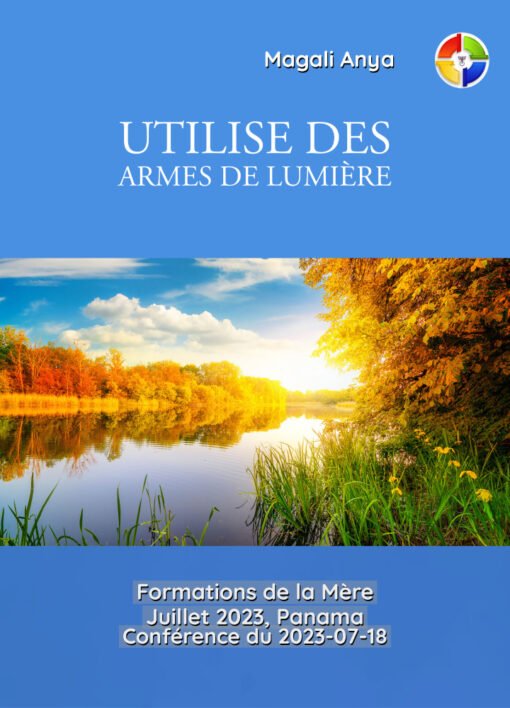 Utilise les armes de Lumière - 2023-07-18