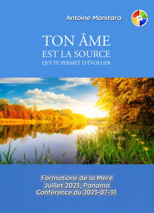 Ton âme est la source qui te permet d'évoluer - 2023-07-31