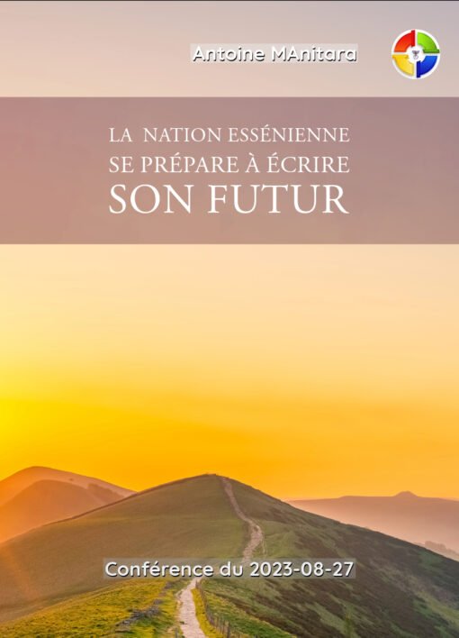 La  Nation Essénienne se prépare à écrire son futur - 2023-08-27