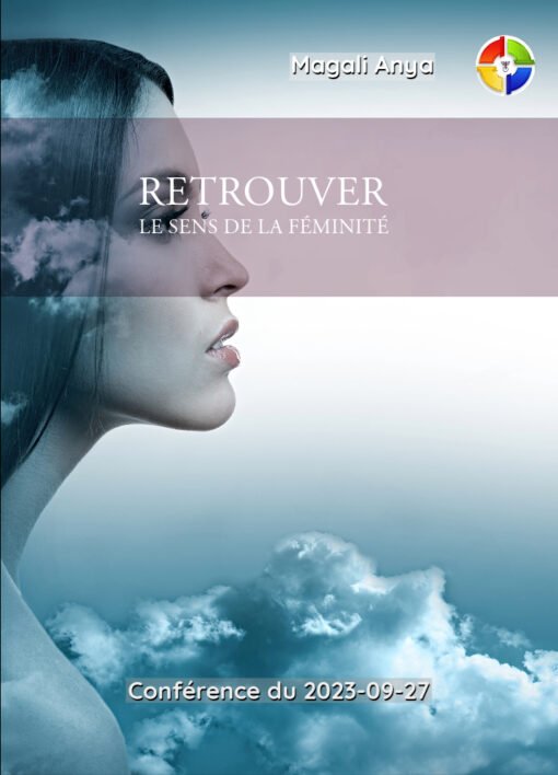 Retrouver le sens de la féminité - 2023-09-27